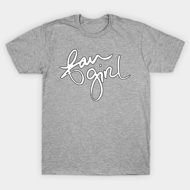 Fangirl [white] T-Shirt by jayMariah